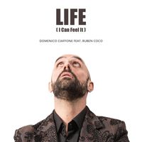 Domenico Ciaffone - Life ( I Can Feel It )