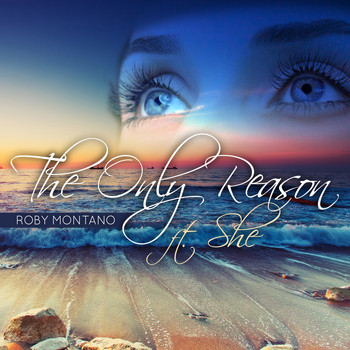 Roby Montano - The Only Reason