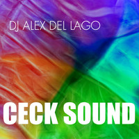 Dj Alex Del Lago - Ceck Sound