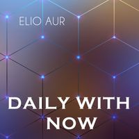 Elio Aur - Daily with Now