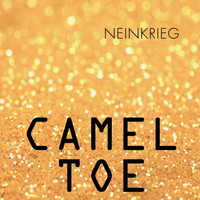 Neinkrieg - Camel Toe