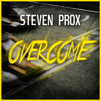 Steven Prox - Overcome