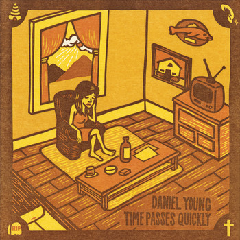 Daniel Young - Time Passes Quickly
