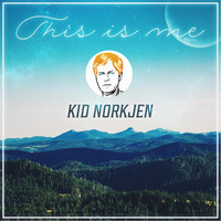 Kid Norkjen - This Is Me