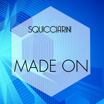 Squicciarini - Made On