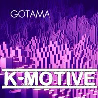 Gotama - K- Motive