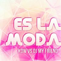 Kdw - Es La Moda