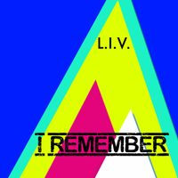 L.i.v. - I Remember