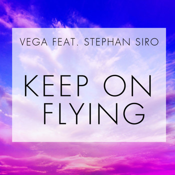 Vega - Keep on Flying