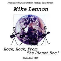 Mike Lennon - Rock, Rock, from the Planet Doc! (Original Motion Picture Soundtrack)