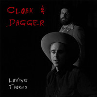 Cloak & Dagger - Loving Thorns
