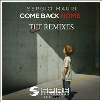 Sergio Mauri - Come Back Home ( the Remixes )