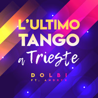 Dolbi - L'ultimo Tango a Trieste
