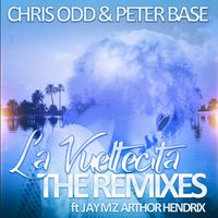 Chris Odd, Peter Base - La Vueltecita – the Remixes