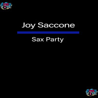 Joy Saccone - Sax Party