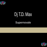Dj T.D. Max - Supernovale