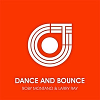 Roby Montano, Larry Ray - Dance and Bounce