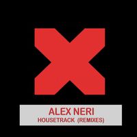 Alex Neri - Housetrack ( Remixes )