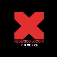 Federico Locchi - F..k Me Rich