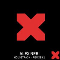 Alex Neri - Housetrack - Remixes 2