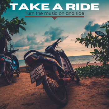 Various Artists - Take a Ride ( Turn the Music on and Ride )