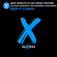 Beat Addicts, C&C Music Factory - Keep It Comin’