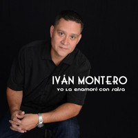Ivan Montero - Yo la Enamore Con Salsa