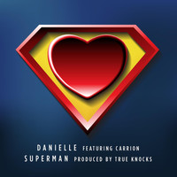 DANIELLE - Superman (feat. Carrion)