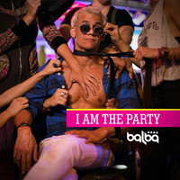 Balba - I Am the Party