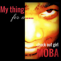 Moba - My Thing for a Check Out Girl