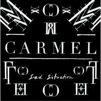 Carmel - Sad Situation