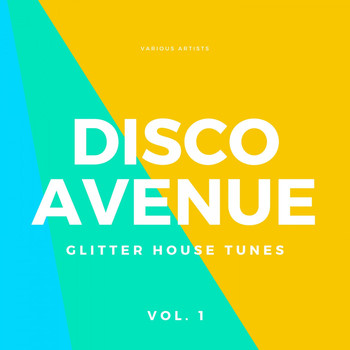 Various Artists - Disco Avenue (Glitter House Tunes), Vol. 1
