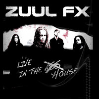 Zuul Fx - Zuul Fx Live in the House (Explicit)