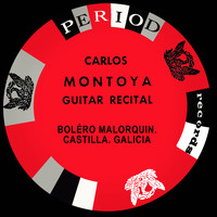 Carlos Montoya - Boléro Malorquin; Castilla; Galicia