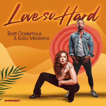 Brett Oosterhaus & Kalia Medeiros - Love so Hard (Remixes)