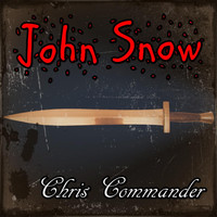 Chris Commander - John Snow
