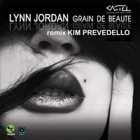Lynn Jordan - Grain de beauté (Kim Prevedello Remix)