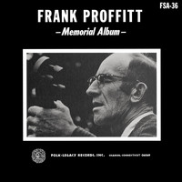 Frank Proffitt - Memorial Album