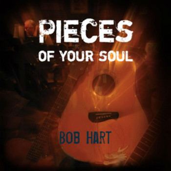 Bob Hart - Pieces of Your Soul