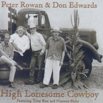 Peter Rowan & Don Edwards - High Lonesome Cowboy