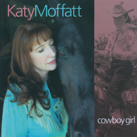 Katy Moffatt - Cowboy Girl