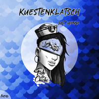 Kuestenklatsch - Just Wanna