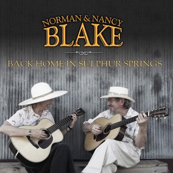 Norman Blake & Nancy Blake - Back Home in Sulphur Springs