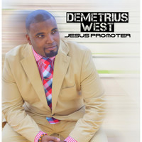 Demetrius West - Jesus Promoter
