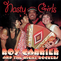 Roy Carrier - Nasty Girls