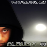 Cloud 9 - 4th and Inches (Explicit)