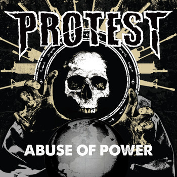 Protest - Abuse Of Power (Explicit)