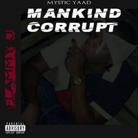 Flammy J - Mankind Corrupt