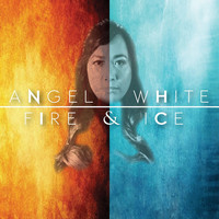 Angel White - Fire & Ice