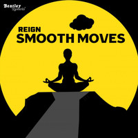 Reign - Smooth Moves